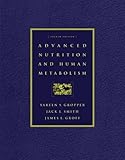 Advanced Nutrition And Human Metabolism