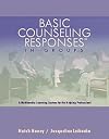 Basic Counseling Responses in Groups: A Multimedia Learning System for the Helping Professions (Worktext, CD-ROM, and Video Package)