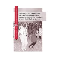 Conservation and Globalization A Study Olf National Parks and Indigenous Communities from Ea...