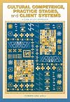 Cultural Competence, Practice Stages, and Client Systems: A Case Study Approach
