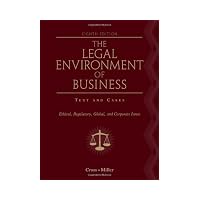 The Legal Environment of Business: Text and CasesEthical, Regulatory, Global, and Corporate ...