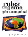 Rules of the Game: Global Business Protocol
