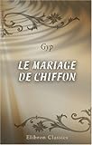 Le Mariage De Chiffon