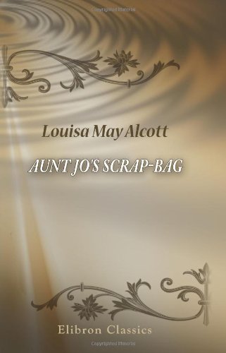 Aunt Jo's Scrap-Bag book cover