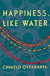 Happiness, Like Water