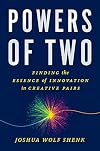 Powers of Two: Finding the Essence of Innovation in Creative Pairs