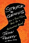 Struck by Genius: How a Brain Injury Made Me a Mathematical Marvel
