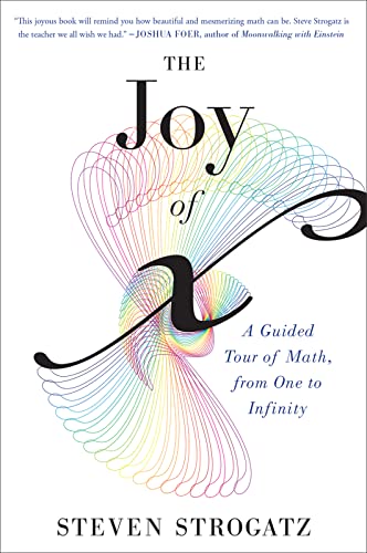Portada de The Joy of x: A Guided Tour of Math, from One to Infinity