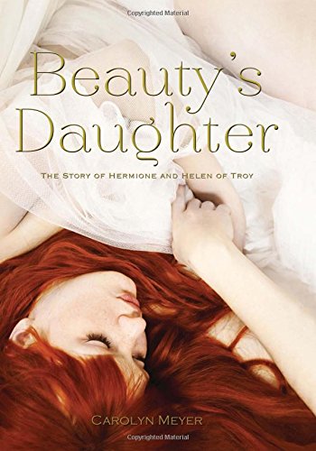 Beauty's Daughter: The Story of Hermione and Helen of Troy book cover