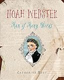 Noah Webster Man Of Many Words