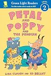 Petal and Poppy and the Penguin (Green Light Readers Level 2)