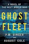 Ghost Fleet: A Novel of the Next World War
