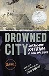 Drowned City: Hurricane Katrina & New Orleans
