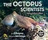 The Octopus Scientists: Exploring the Mind of a Mollusk