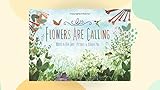 Flowers Are Calling