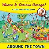 Where Is Curious George Around The Town A Lookandfind Book