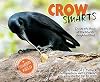Crow Smarts: Inside the Brain of the World's Brightest Bird