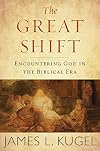 The Great Shift: Encountering God in Biblical Times