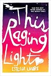 This Raging Light