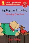 Big Dog and Little Dog: Wearing Sweaters