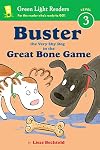 Buster the Very Shy Dog and the Great Bone Game (Green Light Readers Level 3)