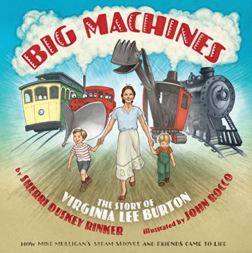 Big Machines: The Story of Virginia Lee Burton book cover