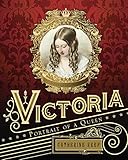 Victoria Portrait Of A Queen