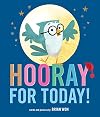 Hooray for Today!
