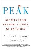Peak Secrets From The New Science Of Expertise