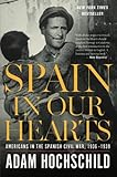 Spain In Our Hearts Americans In The Spanish Civil War 19361939