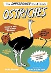 Ostriches (Superpower Field Guide)
