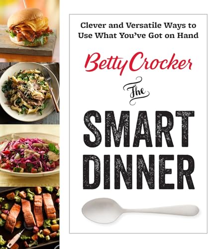 Betty Crocker The Smart Dinner: Surprisingly Simple Ways to Become a Better Cook book cover