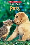 Pets (Scholastic True or False)