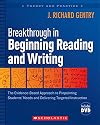 Breakthrough in Beginning Reading and Writing: The New Evidence-Based Approach for Pinpointing Students' Needs and Deliv