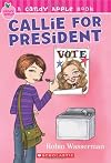 Callie for President (A Candy Apple Book)