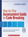 Step-by-Step Assessment Guide to Code Breaking: Pinpoint Young Students' Reading Development and Provide Just-Right Instruction (Theory and Practice (Scholastic))
