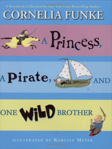 A Princess, A Pirate, And One Wild Brother book cover
