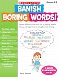 Banish Boring Words Dozens Of Reproducible Word Lists For Helping Students Choose Justright Words To Strengthen Their Writing