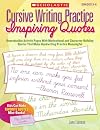 Cursive Writing Practice: Inspiring Quotes: Reproducible Activity Pages With Motivational and Character-Building Quotes That Make Handwriting Practice Meaningful
