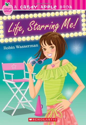 Life, Starring Me! (By: Robin Wasserman) cover