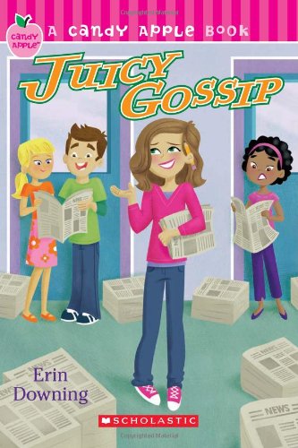 Juicy Gossip (By: Erin Soderberg Downing) cover