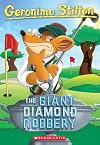The Giant Diamond Robbery (Geronimo Stilton, No. 44)