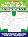 Extra Practice for Struggling Readers: High-Frequency Words: Motivating Practice Packets That Help Intermediate Students Master 240 Essential Words They Need to Know to Succeed in Reading and Writing