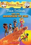Thea Stilton And The Mountain Of Fire Geronimo Stilton Special Edition