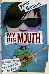 My Big Mouth: 10 Songs I Wrote That Almost Got Me Killed