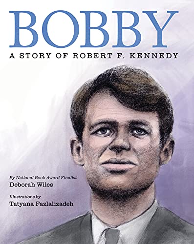 Bobby: A Story of Robert F. Kennedy (With: Tatyana Fazlalizadeh) cover
