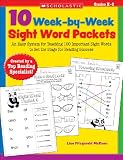 10 Weekbyweek Sight Word Packets An Easy System For Teaching 100 Important Sight Words To Set The Stage For Reading Success