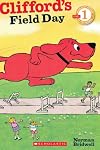 Clifford's Field Day (Scholastic Reader, Level 1)
