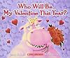 Who Will Be My Valentine This Year?