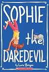Sophie #6: Sophie the Daredevil